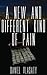 A New and Different Kind of Pain