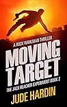 Moving Target (The Jack Reacher Experiment #2)