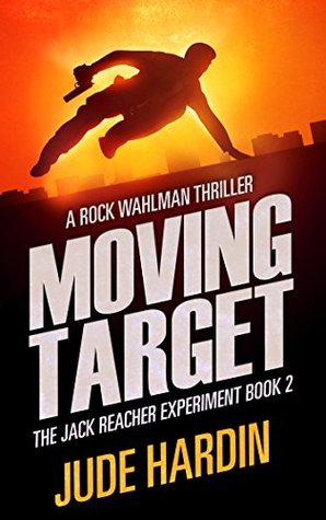 Moving Target (The Jack Reacher Experiment #2)