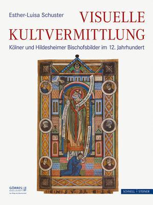Kunst und Kanonisation: Visuelle Strategien der Kultvermittlung f|r ottonische Bischöfe in Köln und Hildesheim im 12. Jahrhundert (Eikonika. ... Beitrage, Im Auftrag Der Go) (German Edition)