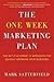 The One Week Marketing Plan: The Set It & Forget It Approach for Quickly Growing Your Business