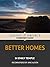 Better Homes