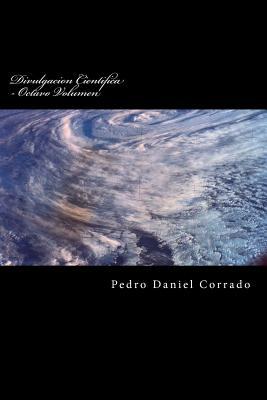 Divulgacion Cientifica - Octavo Volumen: Octavo Volumen del Decimo Libro de la Serie 365 Selecciones.com (Spanish Edition)