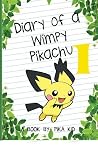 Pokemon: Diary of a Wimpy Pikachu 1: Legend of the Pokemon Shamans (Unofficial Pokemon Book) (Pokemon Diaries, Pokemon Go, Pokemon Games, Pokemon Guide)