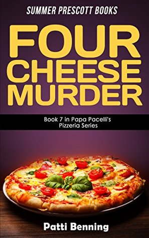 Four Cheese Murder (Papa Pacelli's Pizzeria #7)