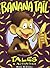 Banana Tail's Tales And Activities by Mark McKenna