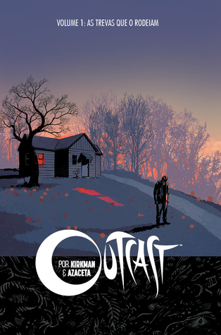 Outcast, Vol. 1: As Trevas que o Rodeiam