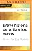 Breve historia de Atila y los hunos (Spanish Edition)