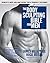 The Body Sculpting Bible for Men, Fourth Edition: The Ultimate Men's Body Sculpting and Bodybuilding Guide Featuring the Best Weight Training Workouts ... Plans Guaranteed to Gain Muscle & Burn Fat