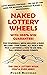 Naked Lottery Wheels: With ...