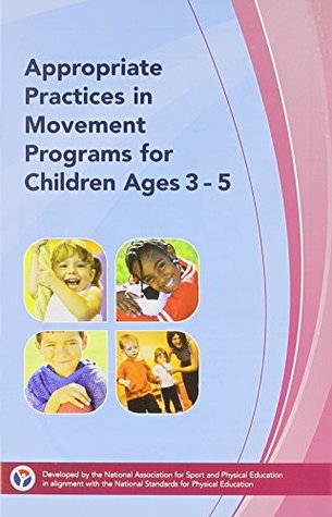 Appropriate Practices in Movement Programs for Children Age 3-5: Quality Coaches Quality Sports (Paperback)