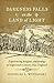 Darkness Falls on the Land of Light: Experiencing Religious Awakenings in Eighteenth-Century New England (Published by the Omohundro Institute of Early ... and the University of North Carolina Press)
