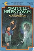 Wait Till Helen Comes 