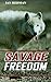 SAVAGE FREEDOM by Ian Redman