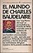 El mundo de Charles Baudelaire by Francesco Orlando