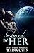 Seduced by Her