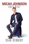 Micah Johnson Goes West (Get Out, #2)