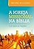 A igreja missional na Bíblia: Luz para as nações (Portuguese Edition)