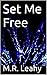 Set Me Free (Bound Forever Book 1)