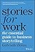 Stories for Work by Gabrielle Dolan