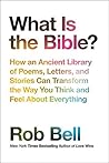 What Is the Bible? by Rob Bell
