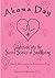 Akoma Day: Guidebook into the Sacred Science of Soulmating & Cultural Alternative to Valentine's Day