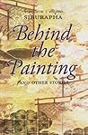 Behind the Painting: And Other Stories