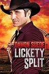 Lickety Split by Damon Suede
