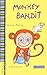 Monkey Bandit Goes Potty: C...