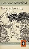 The Garden Party and Other Stories by Katherine Mansfield