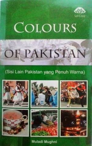 Colours of Pakistan: Sisi Lain Pakistan yang Penuh Warna