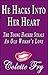 He Hacks Into Her Heart: The Young Hacker Steals An Old Woman's Love (Older Women Book 12)