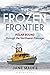 The Frozen Frontier: Polar ...