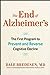 The End of Alzheimer's: The First Program to Prevent and Reverse Cognitive Decline
