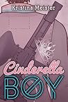 Cinderella Boy by Kristina Meister