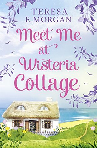 Meet Me at Wisteria Cottage (Kindle Edition)