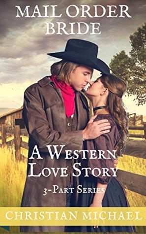 MAIL ORDER BRIDE: A Western Love Story (Kindle Edition)