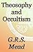 Theosophy and Occultism: Theosophical Classics