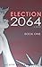 Election 2064: Book One
