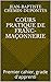 Cours pratique de franc-maçonnerie: Premier cahier, grade d'apprenti (French Edition)