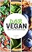 DAB Vegan: Starters, Snacks, Main Dishes and Desserts: Cheap Easy Quick Vegan Recipes 2017 Cookbook