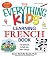 The Everything Kids' Learning French Book by Dawn Michelle Baude