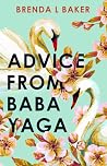 Advice from Baba Yaga Advice from Baba Yaga