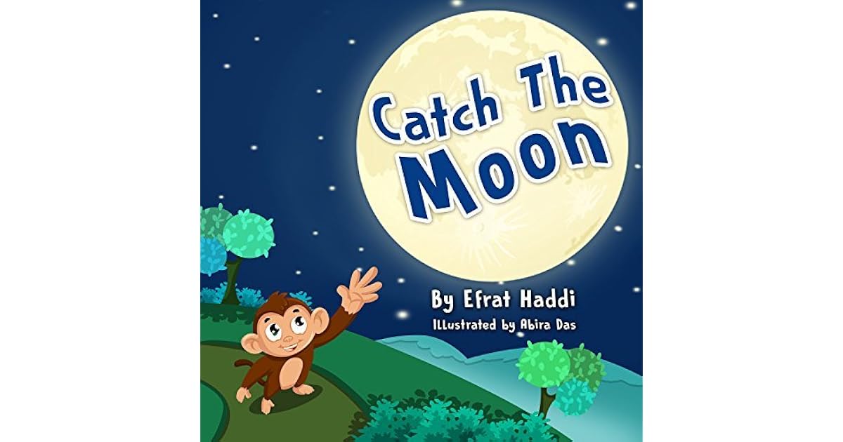 Catch the Moon by Efrat Haddi