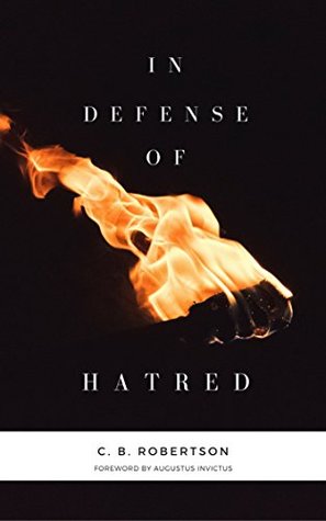 In Defense of Hatred (Kindle Edition)