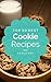 Cookies: Top 50 Best Cookie Recipes – The Quick, Easy, & Delicious Everyday Cookbook!