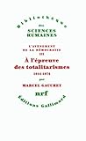 A l'épreuve des totalitarismes (l'avénement de la démocratie #3)
