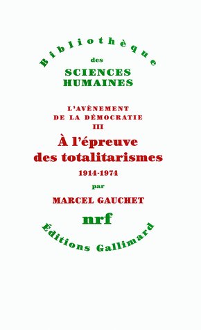 A l'épreuve des totalitarismes (l'avénement de la démocratie #3)