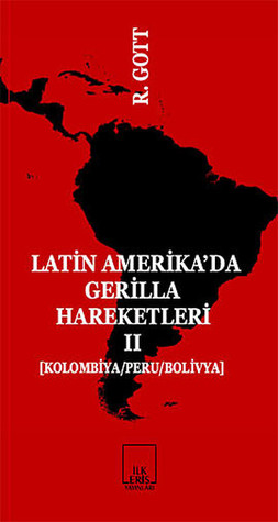 Latin-Amerika'da Gerilla Hareketleri II [Kolombiya/Peru/Bolivya]