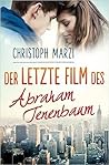 Der letzte Film des Abraham Tenenbaum Der letzte Film des Abraham Tenenbaum